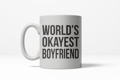 Worlds Okayest Boyfriend Funny Relationship Ceramic Coffee Drinking Mug 11oz Cup