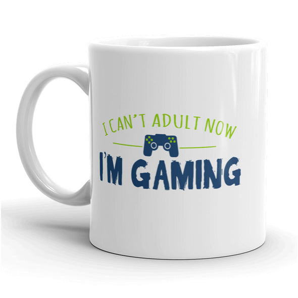 I Can't Adult I'm Gaming Mug Funny Video Games Hobby Coffee Cup - 11oz
