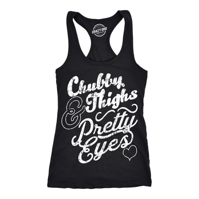 Womens Tank Chubby Thighs And Pretty Eyes Gym Shirt Funny Workout Racerback Top