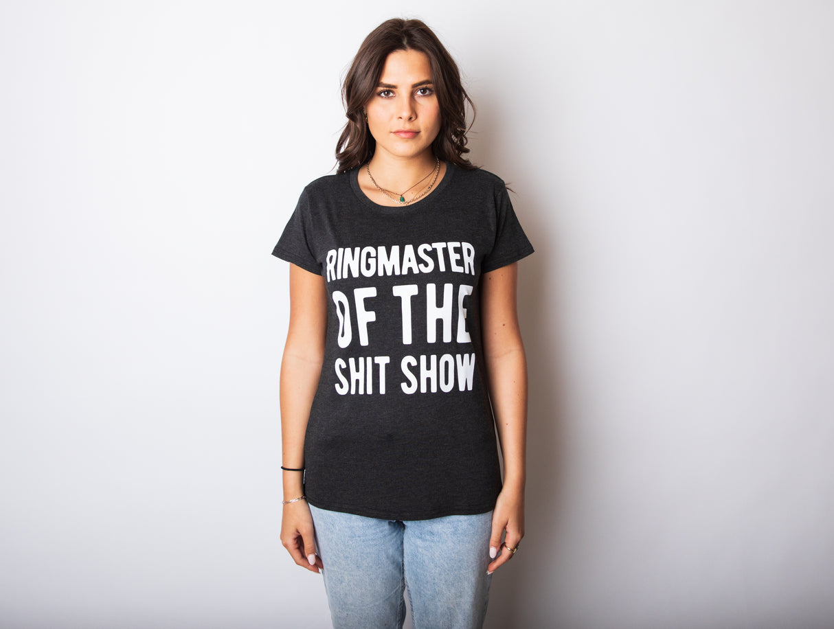 Womens Ringmaster Of The Shit Show T shirt Funny Cute Sassy Sarcastic Tee Ladies