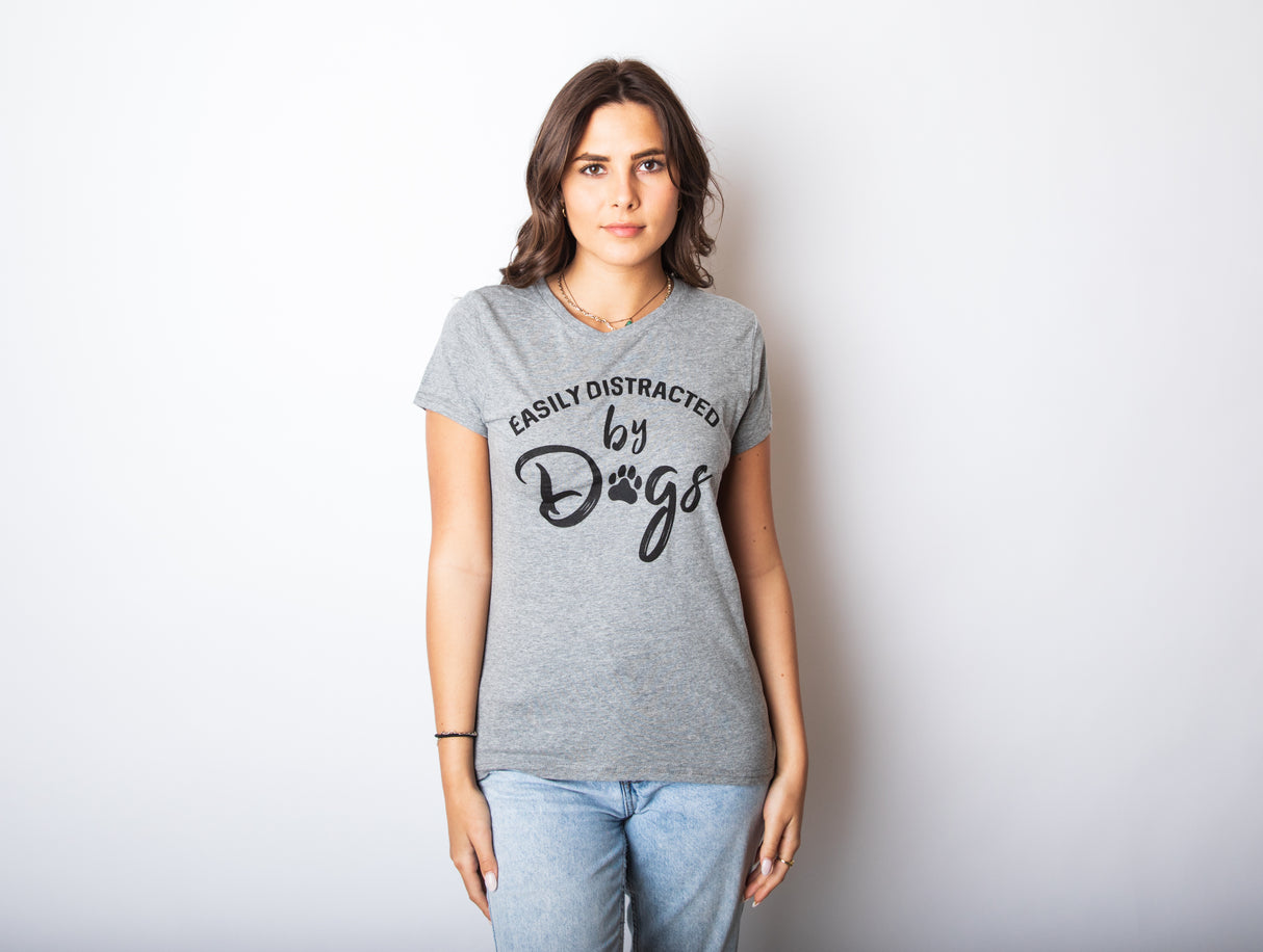 Womens Easily Distracted By Dogs T shirt Funny Graphic Dog Mom Lover Cute Gift