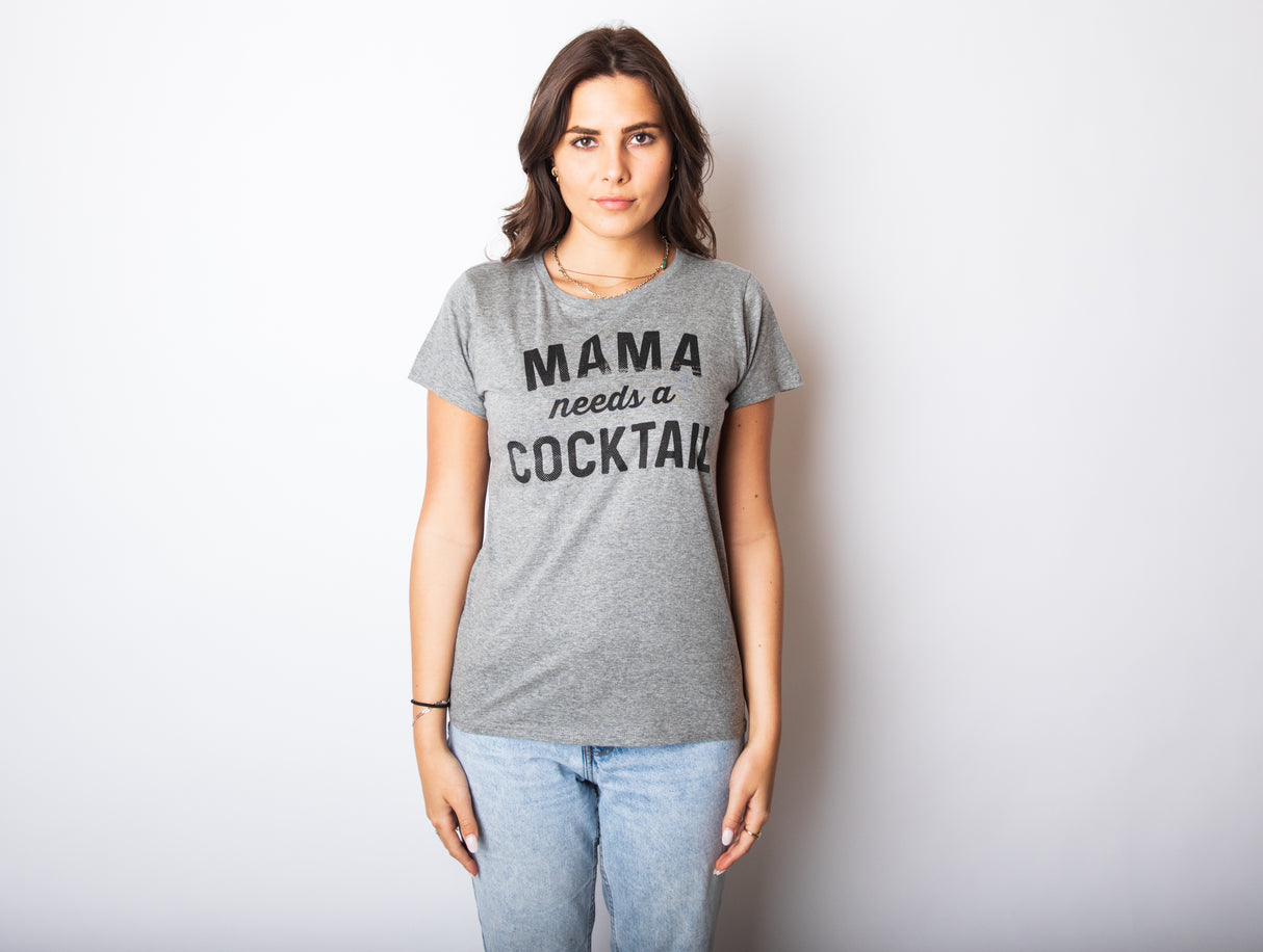 Womens Mama Needs A Cocktail T shirt Funny Mom Life Graphic Sarcastic Cute tee