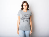 Womens It's Fine I'm Fine Everything Is Fine Tshirt Funny Sarcastic Tee