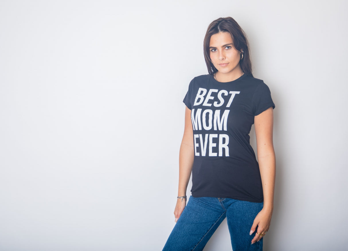 Womens Best Mom Ever T shirt Funny Mama Gift Mothers Day Cute Life Saying Tees