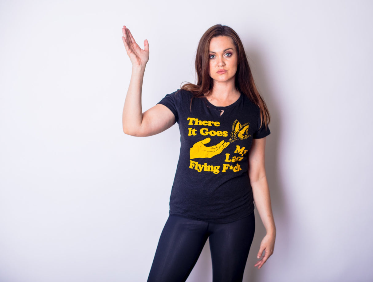 Womens There Goes My Last Flying Fuck Tshirt Funny Sarcastic Tee