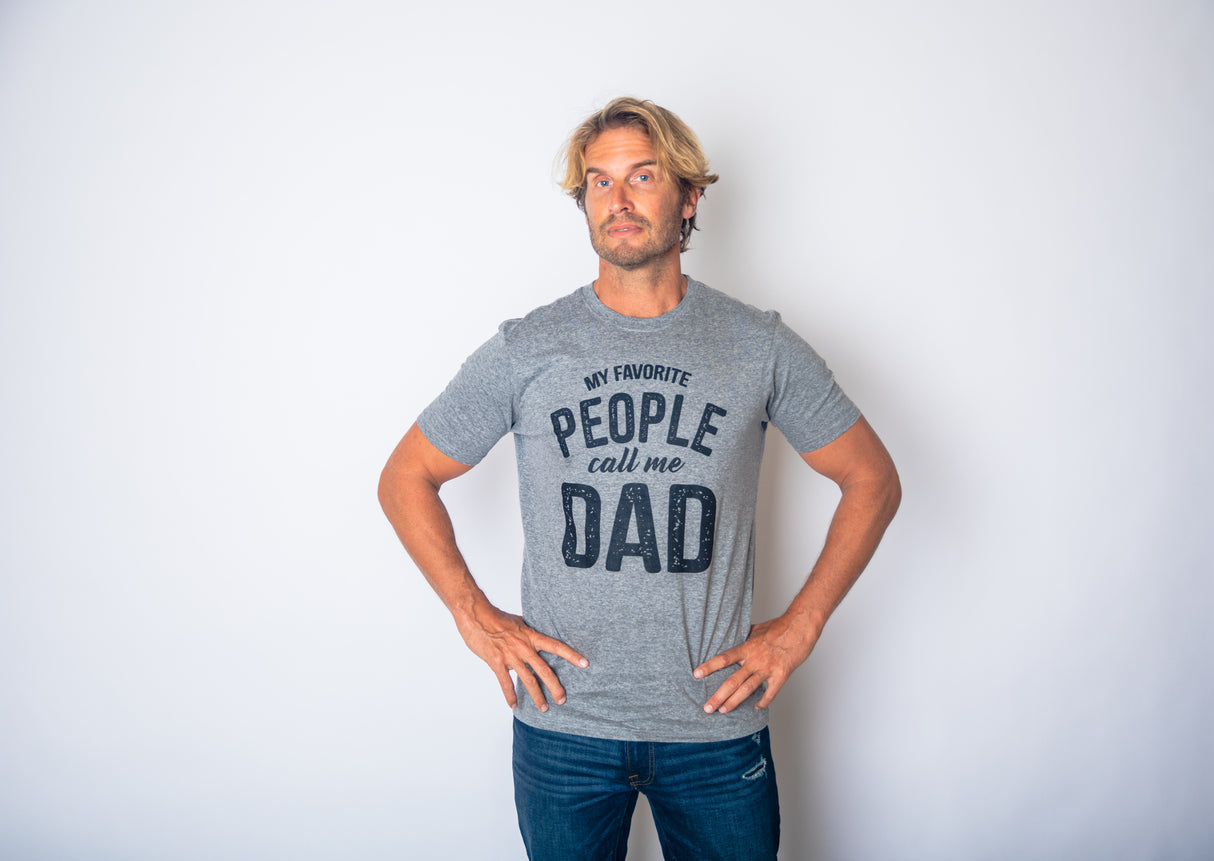 My Favorite People Call Me Daddy Men's Tshirt