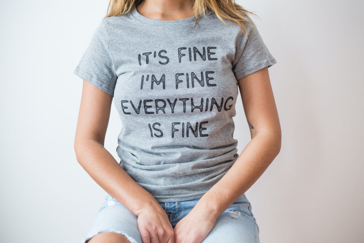 Womens It's Fine I'm Fine Everything Is Fine Tshirt Funny Sarcastic Tee