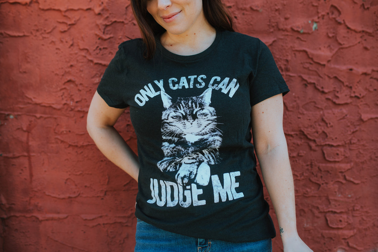 Womens Only Cats Can Judge Me T shirt Funny Cute Pet Mom Kitty Owner Graphic