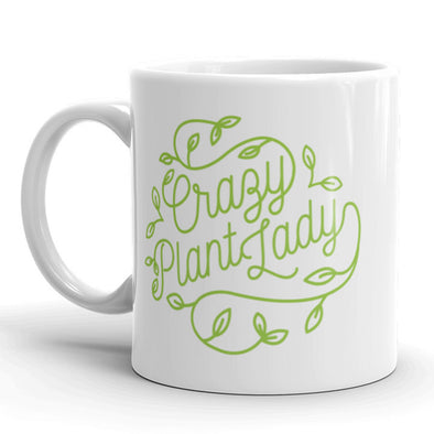 Crazy Plant Lady Coffee Mug Funny Gardening Ceramic Cup-11oz