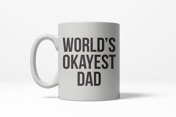 Worlds Okayest Dad Funny Family Fathers Day Ceramic Coffee Drinking Mug 11oz Cup