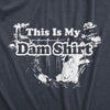 This Is My Dam Shirt Men's Tshirt