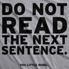 Women's Do Not Read The Next Sentence T Shirt Funny English Shirt For Women