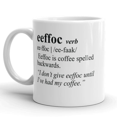 Eeffoc Coffee Spelled Backwards Coffee Mug-11oz