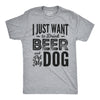 I Just Want To Drink Beer and Pet My Dog Men's Tshirt