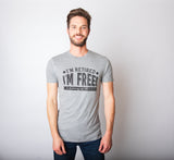 I'm Retired, I'm Free Men's Tshirt