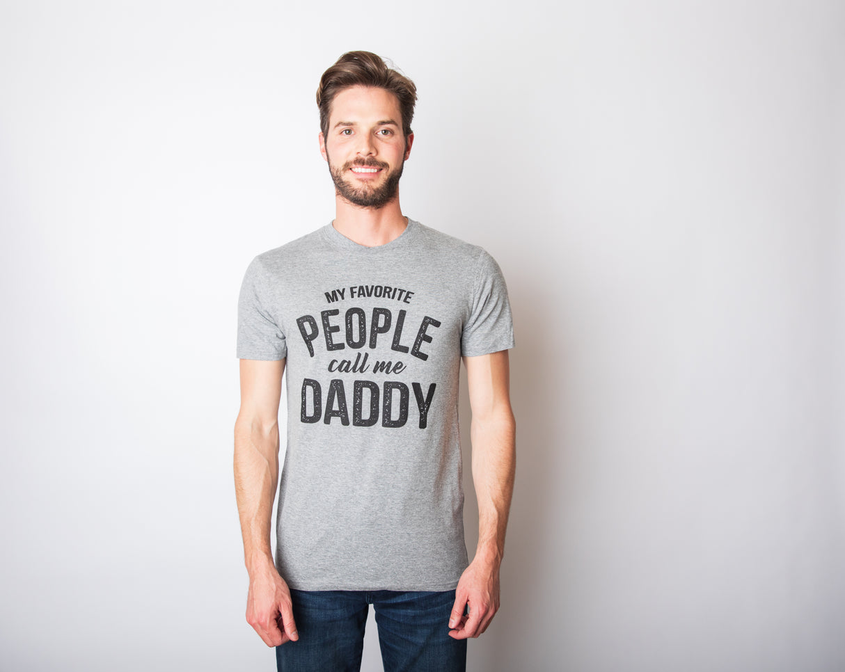 My Favorite People Call Me Daddy Men's Tshirt