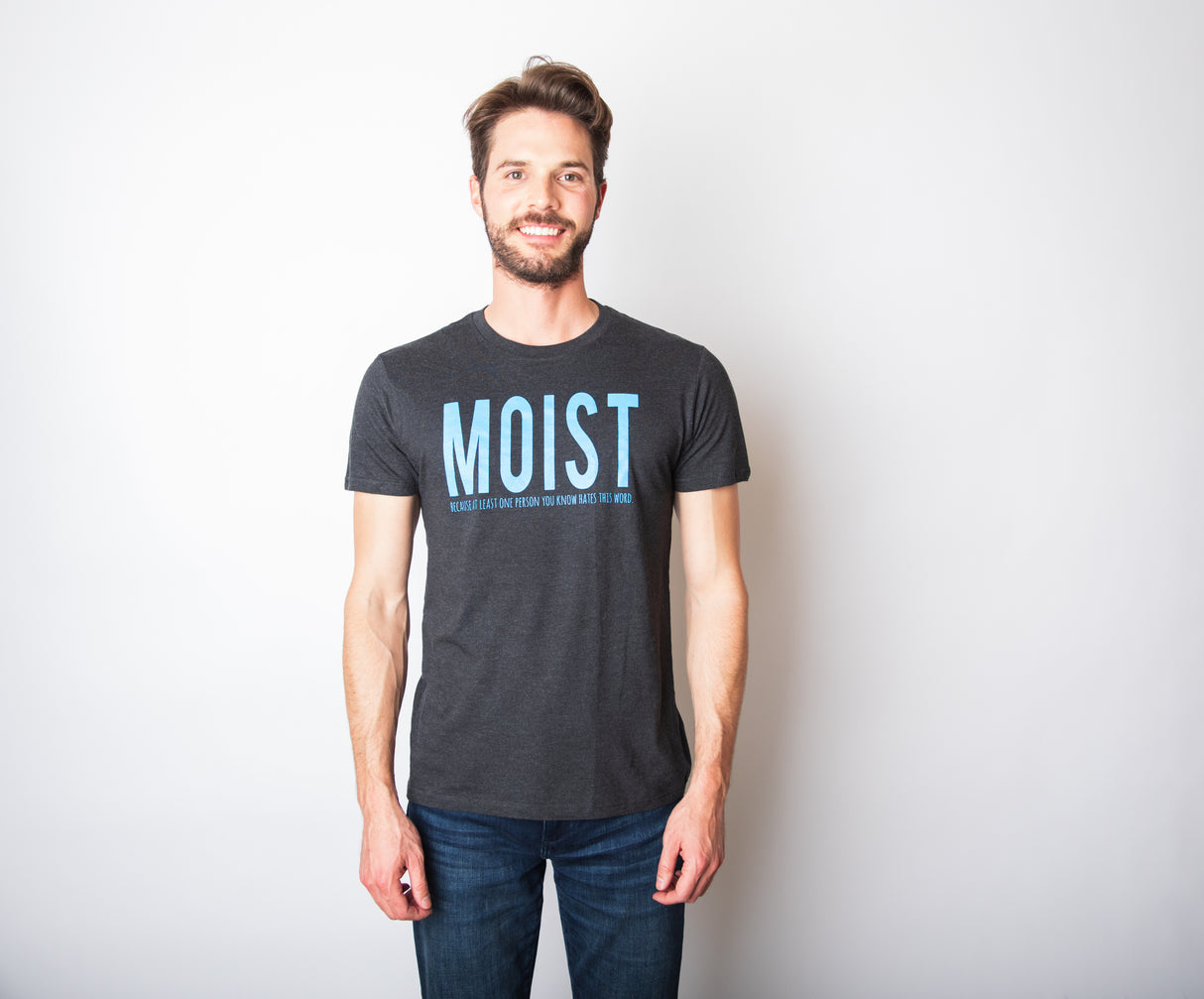 Moist One Person You Know Hates This Word Men's Tshirt