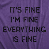 Womens It's Fine I'm Fine Everything Is Fine Tshirt Funny Sarcastic Tee