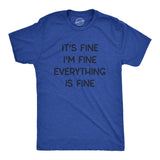 Everything Is Fine Men's Tshirt