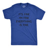 Everything Is Fine Men's Tshirt