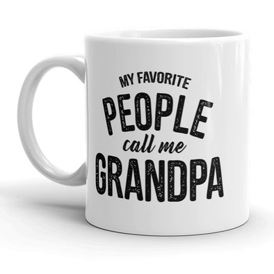 My Favorite People Call Me Grandpa Mug Funny Grandparent Coffee Cup - 11oz