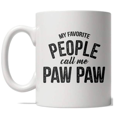 My Favorite People Call Me Paw Paw Mug Grandparent Coffee Cup - 11oz