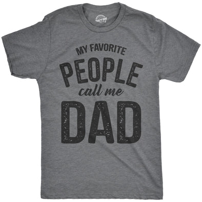 My Favorite People Call Me Dad Men's Tshirt