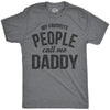 My Favorite People Call Me Daddy Men's Tshirt