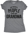 Womens My Favorite People Call Me Grandma T shirt Funny Mothers Day Tee Ladies