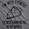 Fitness Pumpkin Pie In My Mouth Men's Tshirt