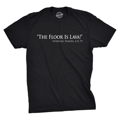 The Floor Is Lava Men's Tshirt