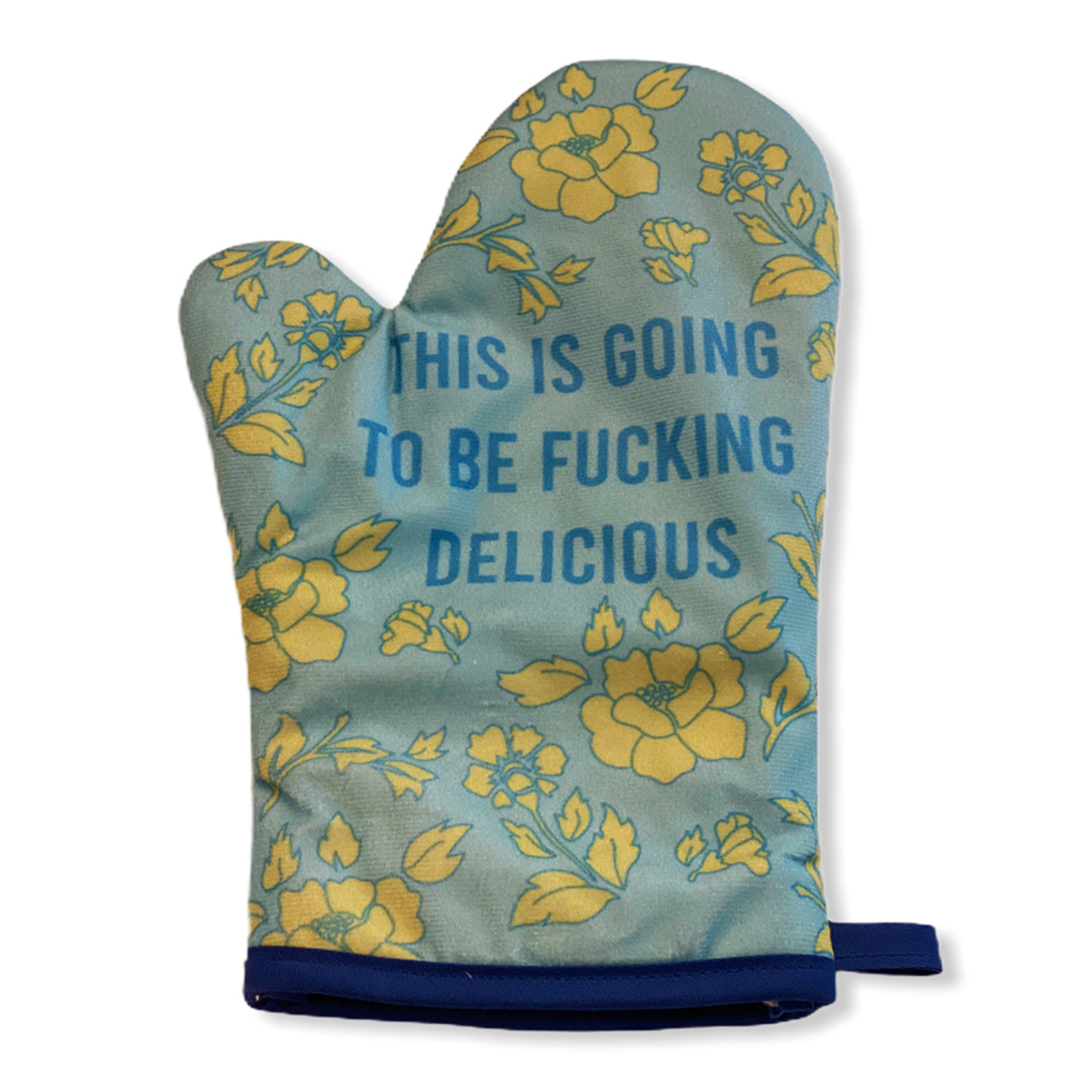 This Is Going To Be Fucking Delicious Oven Mitt