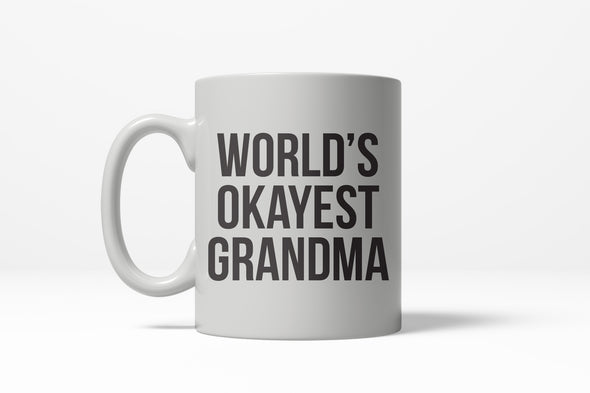 Worlds Okayest Grandma Funny Family Member Ceramic Coffee Drinking Mug 11oz Cup