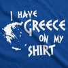 I Have Greece On My Shirt Men's Tshirt