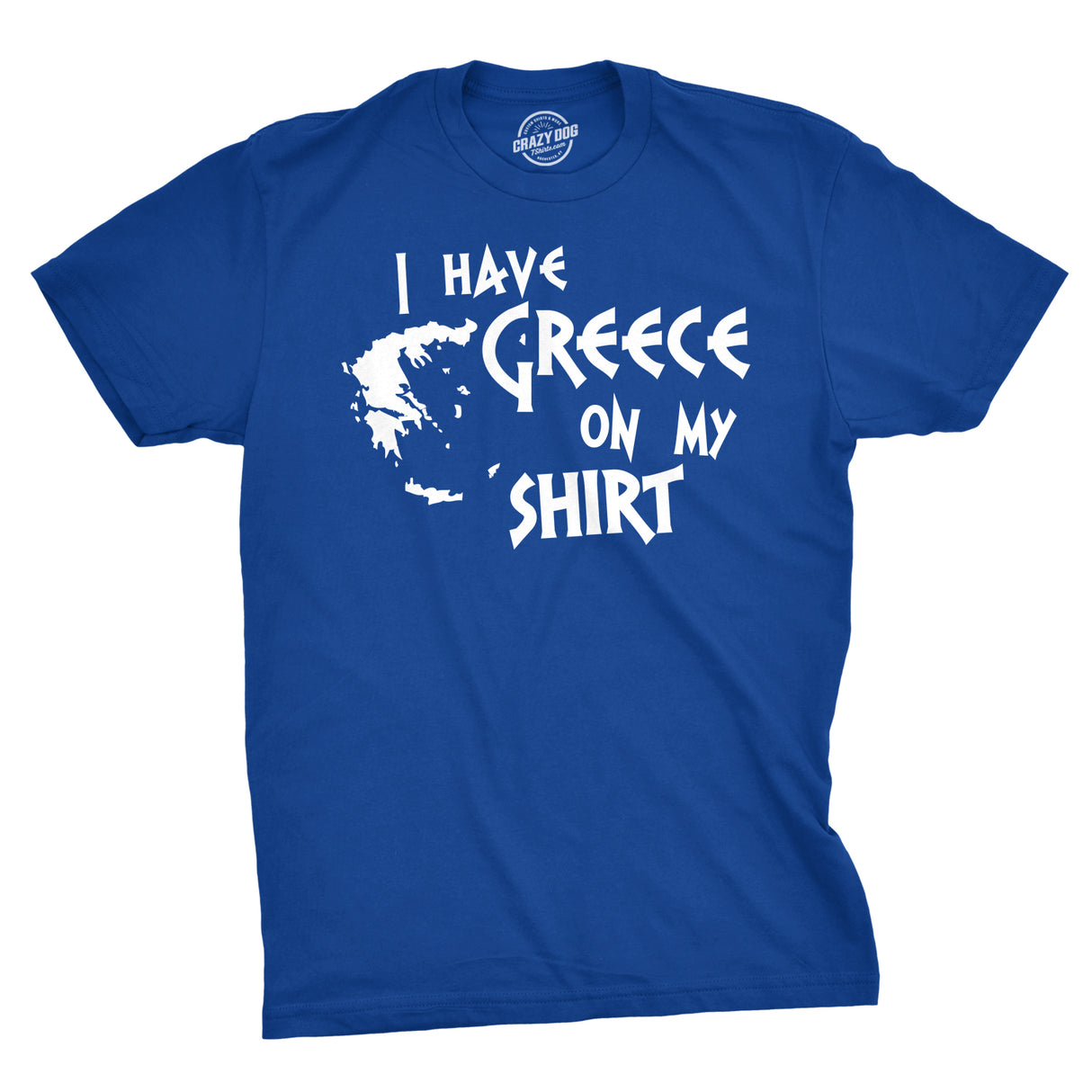 I Have Greece On My Shirt Men's Tshirt