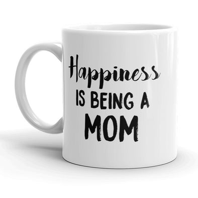Happiness Is Being A Mom Mug Cute Mothers Day Coffee Cup - 11oz