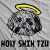Womens Holy Shih Tzu T Shirt Funny Dog Shitzu Hilarious Graphic Tee for Ladies