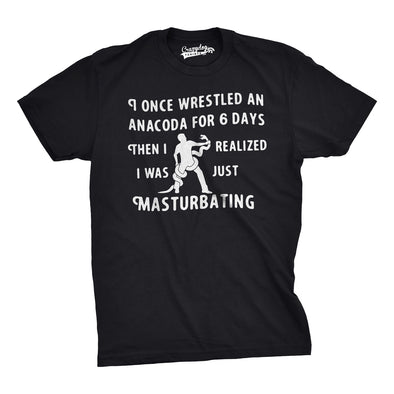I Wrestled An Anaconda For 6 Days Men's Tshirt
