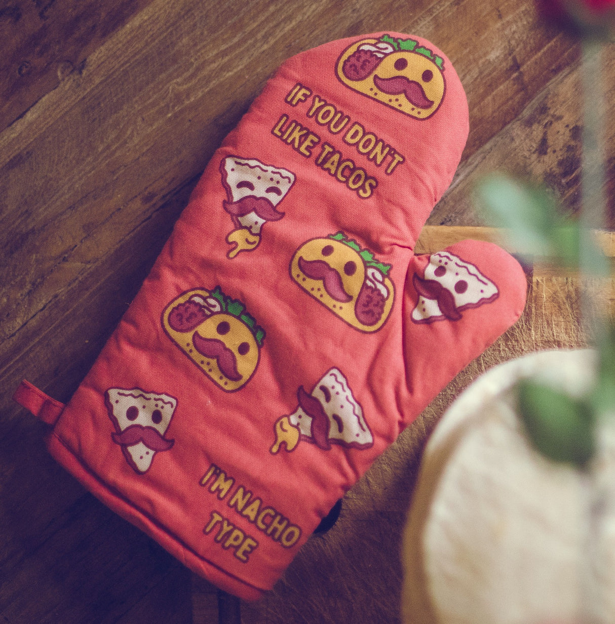 If You Don't Like Tacos I'm Nacho Type Oven Mitt Funny Mexican Food Kitchen Glove
