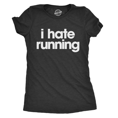 Womens I Hate Running T Shirt Funny Sarcastic Runner Workout Tee For Ladies