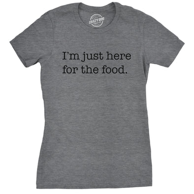 Womens Im Just Here For The Food Tshirt Funny Sarcastic Snacks Tee For Ladies