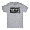Ask Me About Jaws Men's Tshirt