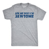 Ask Me Why I'm Jawsome Flip Men's Tshirt