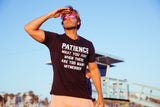 Mens Patience What You Have When There Are Too Many Witnesses Tshirt Funny Sarcastic Graphic Tee