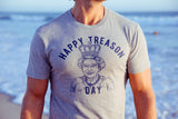 Mens Happy Treason Day Tshirt Funny British Empire Queen England 4th Of July USA Tee