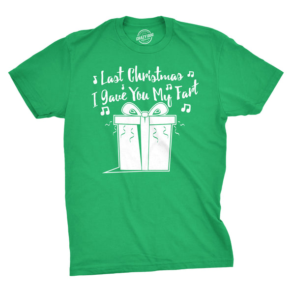 Last Christmas I Gave You My Fart Men's Tshirt