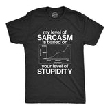 My Level Of Sarcasm Is Based On Your Level Of Stupidity Men's Tshirt