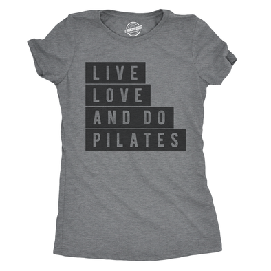 Womens Live Love And Do Pilates Tshirt Cute Fitness Workout Tee For Ladies