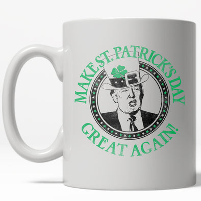 Make St. Patties Day Great Again Mug Funny Trump St Patricks Day Coffee Cup - 11oz