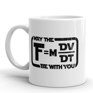 May The Force Be With You Equation Coffee Mug Funny Nerdy Mathy Ceramic Cup-11oz